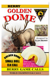 Berry Golden Dome Elk Diaphragm Mouth Calls